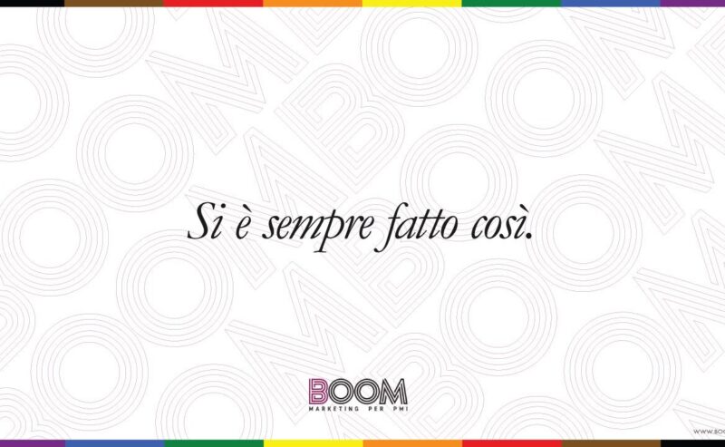 Si è sempre fatto così