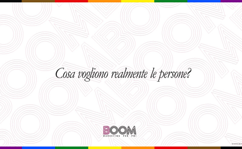 Cosa vogliono realmente le persone?