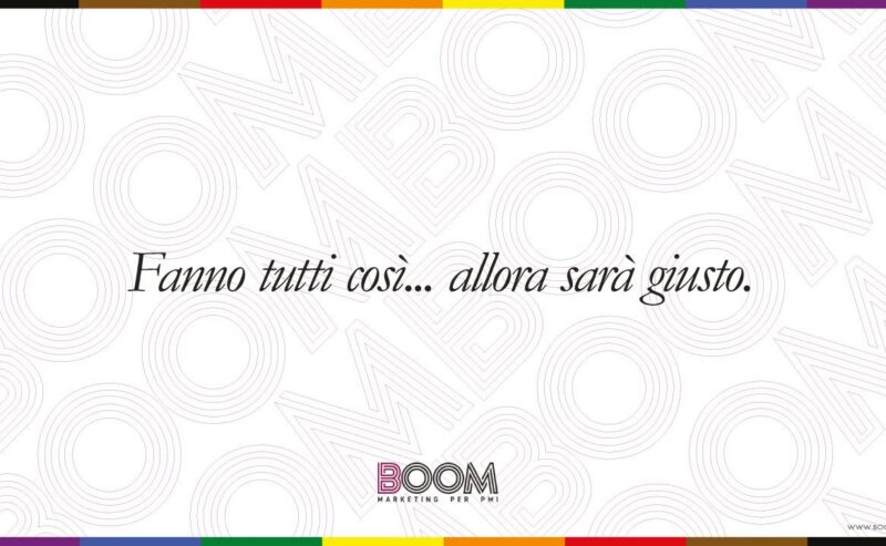 Fanno tutti così… allora sarà giusto