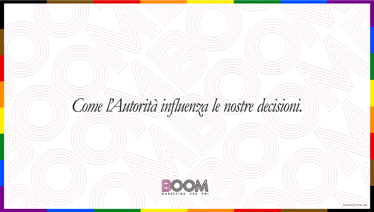 Come l’Autorità influenza le nostre decisioni