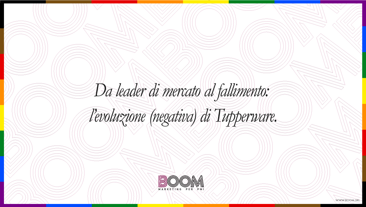 L’evoluzione (negativa) di Tupperware