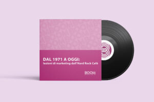DAL 1971 A OGGI: lezioni di marketing dall’Hard Rock Café