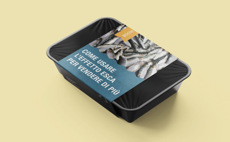 Come usare l’Effetto Esca per vendere di più 